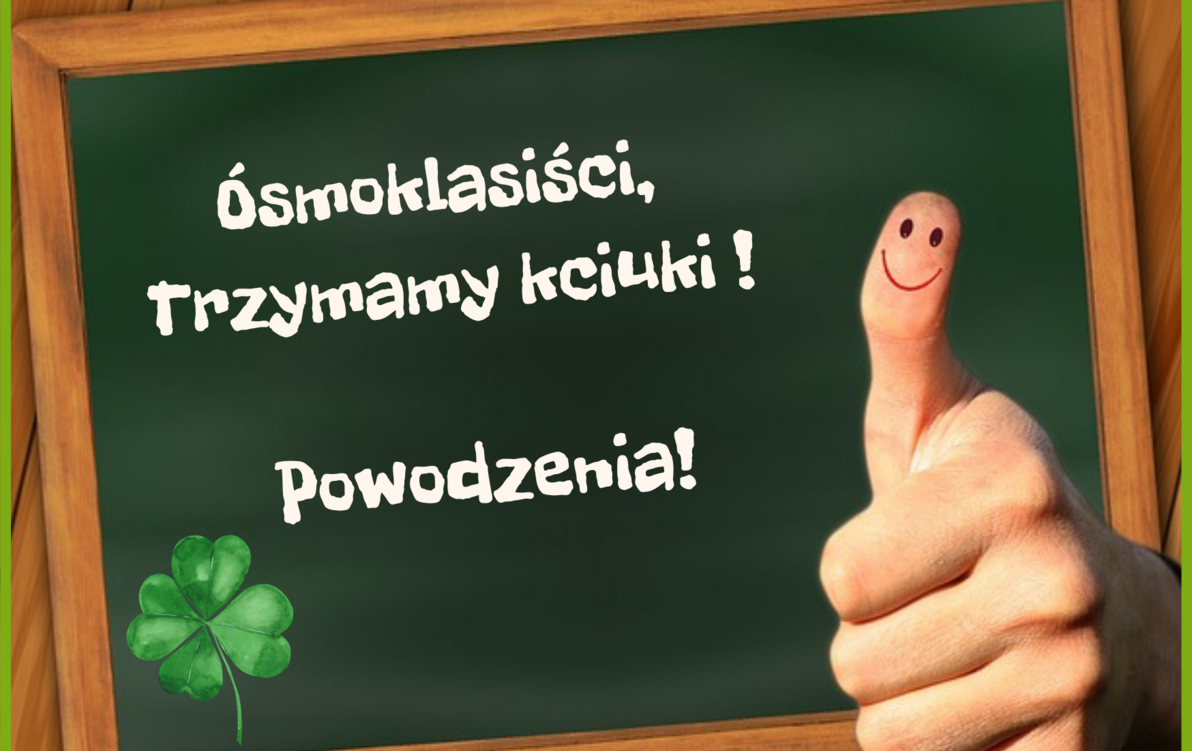 Życzenia dla ósmoklasistów z okazji egzaminu