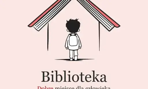 plakat z napisem Biblioteka Dobre miejsce dla człowieka