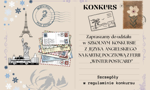 Zapraszenie do udziału w SZKOLNYM KONKURSIE Z JĘZYKA ANGIELSKIEGO NA KARTKĘ POCZTOWĄ Z FERII „WINTER POSTCARD”